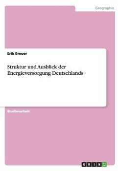 Paperback Struktur und Ausblick der Energieversorgung Deutschlands [German] Book