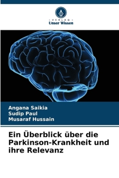 Ein Überblick über die Parkinson-Krankheit und ihre Relevanz (German Edition)