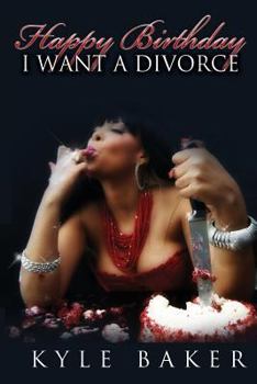 Paperback Happy Birthday, I Want a Divorce! Book