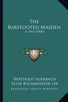 Paperback The Barefooted Maiden: A Tale (1860) Book