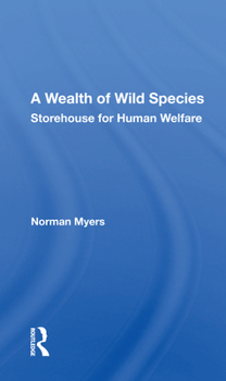 Paperback A Wealth of Wild Species: Storehouse for Human Welfare Book