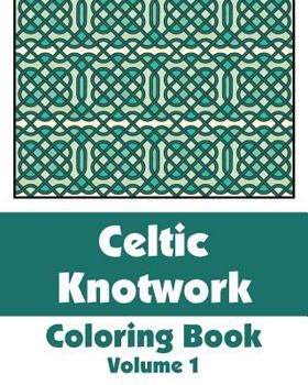 Paperback Celtic Knotwork Coloring Book (Volume 1) Book