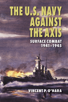 Paperback U.S. Navy Against the Axis: Surface Combat, 1941-1945 Book