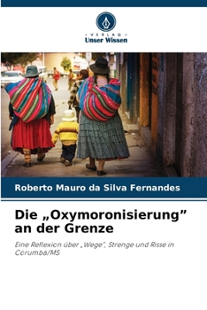 Paperback Die "Oxymoronisierung" an der Grenze [German] Book