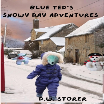 Paperback Blue Ted's Snowy Day Adventures Book