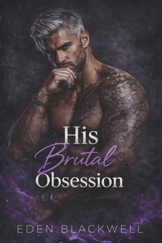 Paperback His Brutal Obsession: A Dark Forbidden Romance Book
