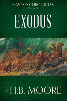 Paperback The Moses Chronicles, Volume 3: Exodus Book