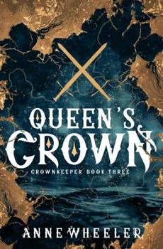 Queen's Crown - Book #3 of the Crownkeeper
