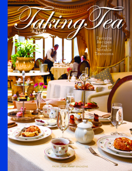 Hardcover Taking Tea: Favorite Recipes from Notable Tearooms Book