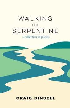Paperback Walking the Serpentine: A collection of poems Book