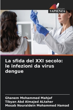 Paperback La sfida del XXI secolo: le infezioni da virus dengue [Italian] Book