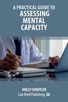 Paperback A Practical Guide to Assessing Mental Capacity Book