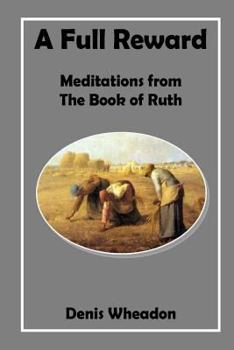 Paperback A Full Reward: Meditations from the Book of Ruth Book