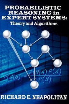 Paperback Probabilistic Reasoning In Expert Systems: Theory and Algorithms Book