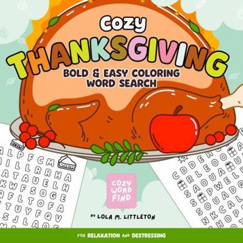 Cozy Word Search Thanksgiving Word Find: Cute and Comfy Puzzle Book for Stress Relief, Autumn and Fall Relaxing for Adults and Teens