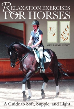 Paperback Relaxation Exercises for Riding Horses: A Guide to Soft, Supple, and Light Book