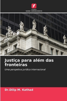 Justiça para além das fronteiras (Portuguese Edition)