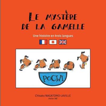 Paperback Le mystère de la gamelle: Une histoire en trois langues [French] Book