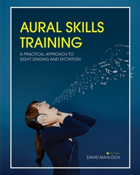 Paperback Aural Skills Training: A Practical Approach to Sight Singing and Dictation Book
