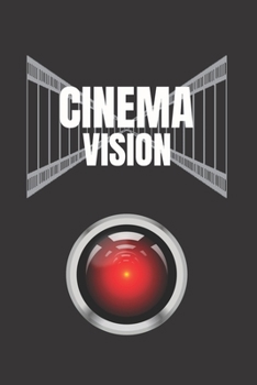 Paperback Cinema Vision: Registra, Califica Y Crea Un Ranking Con Las Películas Vistas - Crea Tus Propias Críticas Cinematográficas - Regalo Or [Spanish] Book