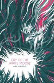 Paperback Cry of the White Moose Book