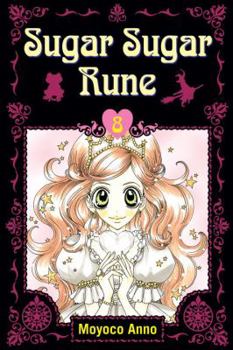 Sugar Sugar Rune, Volume 8 - Book #8 of the Sugar Sugar Rune