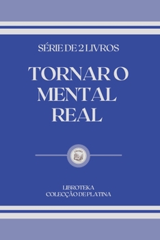 Paperback Tornar O Mental Real: s?rie de 2 livros [Portuguese] Book