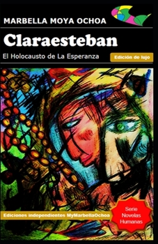 Paperback Claraesteban: El Holocausto De La Esperanza [Spanish] Book