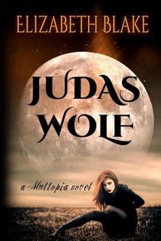 Judas Wolf - Book #6 of the Muttopia