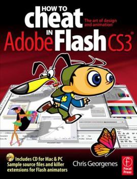 Paperback How to Cheat in Adobe Flash Cs3: The Art of Design and Animation Book