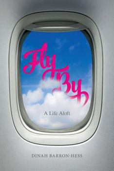 Paperback Fly By: A Life Aloft Book