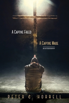 Paperback A Captive Freed - A Captive Made Book