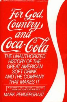 Paperback For God, Country and Coca-Cola: The Unauthorized History of the Great American Soft Drink and the Company That Makes It Book