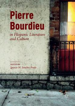 Paperback Pierre Bourdieu in Hispanic Literature and Culture Book