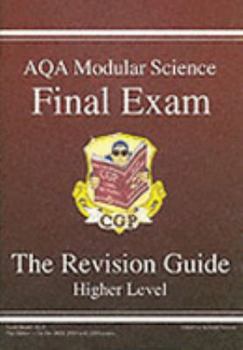 GCSE: AQA Modular Science: Final Exam: the Revision Guide: Higher Level (Pt. 1 & 2)