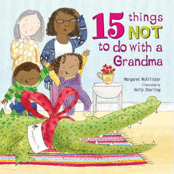 Hardcover 15 Things Not to Do with a Grandma Book