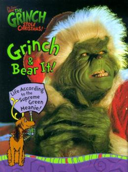 Hardcover How the Grinch Stole Christmas! Grinch and Bear It: Life According to the Supreme Green Meanie (Life Favors(TM)) Book