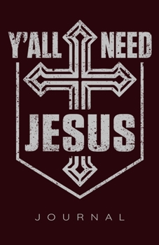 Y'all Need Jesus Vintage Journal