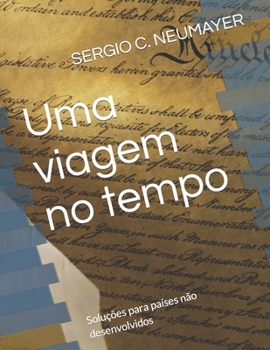Paperback Uma viagem no tempo: Solu??es para pa?ses n?o desenvolvidos [Portuguese] Book