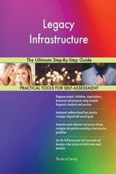Paperback Legacy Infrastructure The Ultimate Step-By-Step Guide Book
