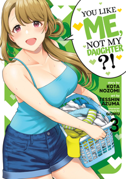 娘じゃなくて私が好きなの!? 3