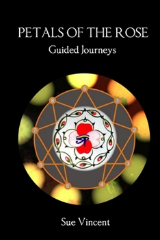 Paperback Petals of the Rose: Guided Journeys Book