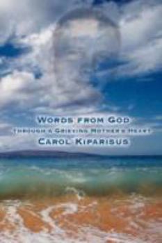 Paperback Words From God Through A Grieving Mother's Heart Book