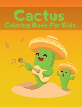 Paperback Cactus Coloring Book For Kids: Easy Cute Plants Coloring Pages for Ages 2-4, 4-8 (Toddlers Preschool) Book