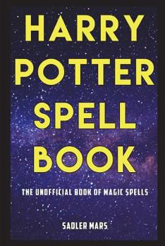 Paperback Harry Potter Spell Book: The Unofficial Book of Magic Spells Book