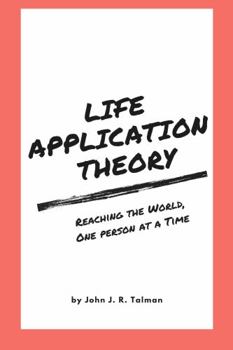Paperback Life Application Theory: Reaching the World, One Person at a Time Book
