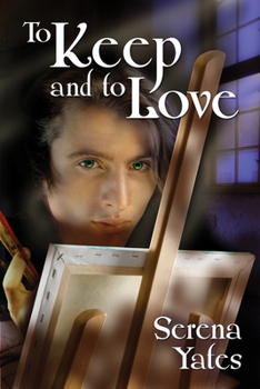 To Keep and to Love - Book #2 of the Keeping You