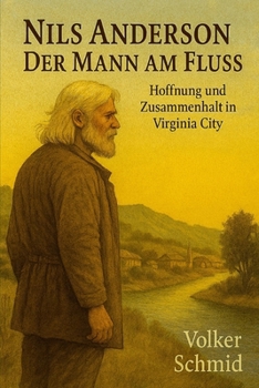 Nils Anderson - Der Mann am Fluss: Hoffnung und Zusammenhalt in Virginia City