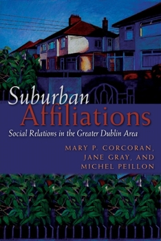 Hardcover Suburban Affiliations: Social Relations in the Greater Dublin Area Book