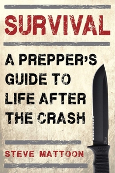 Paperback Survival: A Prepper's Guide to Life After the Crash Book